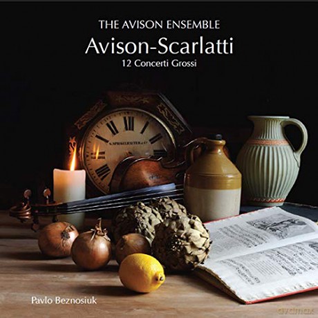 The Avison Ensemble: 12 Concerti Grossi After Scarlatti [2CD]