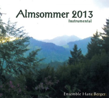 Hans-Ensemble Berger: Almsommer 2013 [CD]