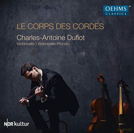 Charles-Antoine Duflot: Le Corps des Cordes [CD]