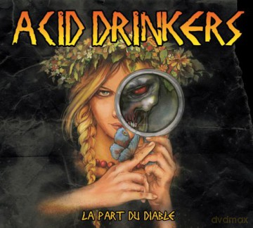 Acid Drinkers: La Part Du Diable (digipack) [CD]