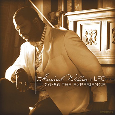 Hezekiah Walker: 20/85 the Experience [CD]