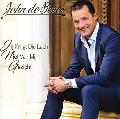 John De Bever: John De Bever - Jij Krijgt Die Lach Niet Van Mijn [CD]