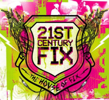 The House of Fix: 21st Century Fix [2CD]