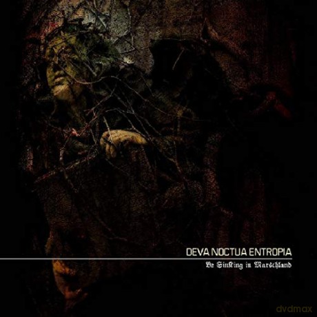 Deva Noctua Entropia: Be Sinking in Marschland [CD]