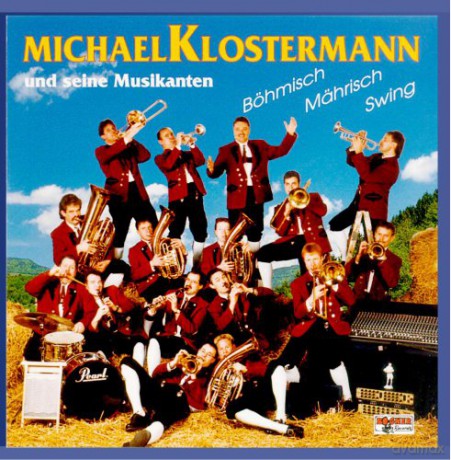 Michael Klostermann und seine Musikanten: Böhmisch - Mährisch - Swing [CD]