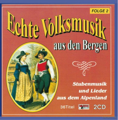 Echte Volksmusik Aus Den Bergen 2 - CD1 [2CD]