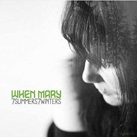 When Mary: 7summer7winters [CD]
