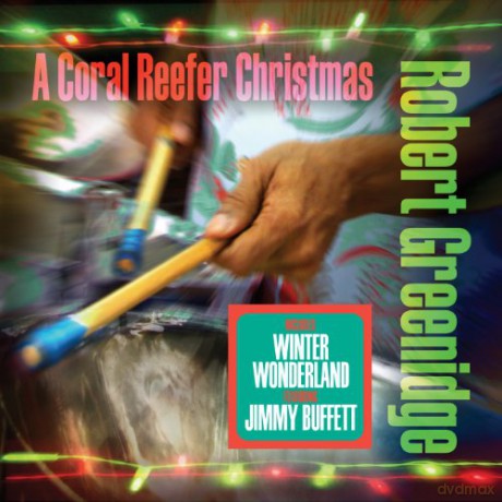 Robert Greenidge: A Coral Reefer Christmas [CD]