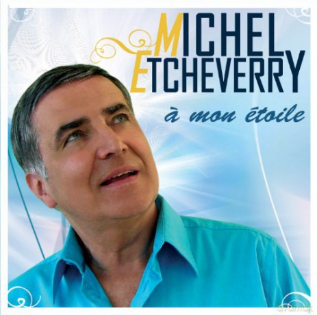 Michel Etcheverry: A Mon Etoile [CD]