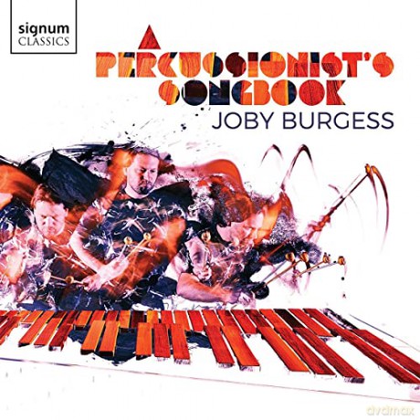 Joby Burgess: A Percussionist's Songbook [CD]