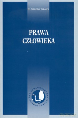 Prawa Człowieka - ks. Stanisław Jasionek [KSIĄŻKA]