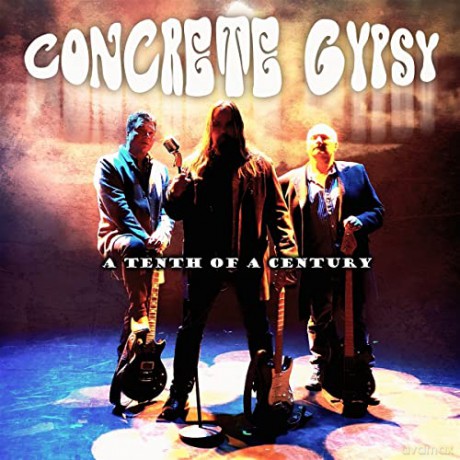 Concrete Gypsy: A Tenth Of A Century [CD]
