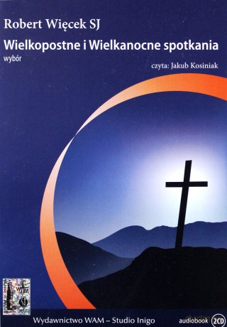 Wielkopostne I Wielkanocne Spotkania. Wybór [2CD]