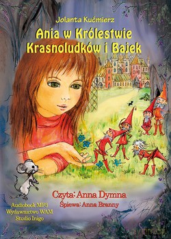 Ania W Królestwie Krasnoludków I Bajek - Jolanta Kućmierz [CD]
