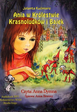 Ania W Królestwie Krasnoludków I Bajek - Jolanta Kućmierz [CD]