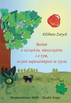 Baśnie O Szczęściu, Nieszczęściu I O Tym Co Jest Najważniejsze W Życiu - Elżbieta Zarych [2CD]
