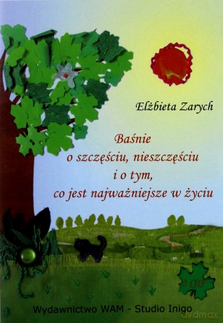 Baśnie O Szczęściu, Nieszczęściu I O Tym Co Jest Najważniejsze W Życiu - Elżbieta Zarych [2CD]