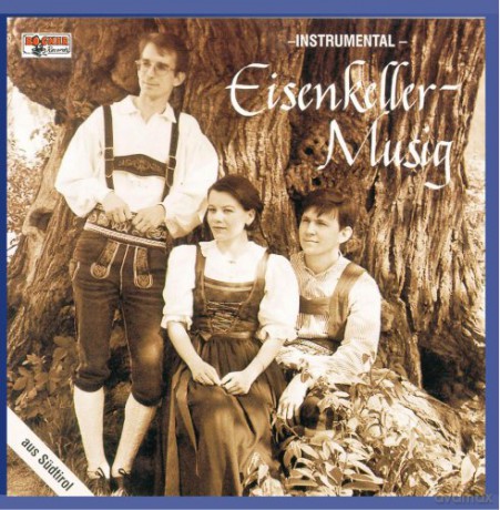 Eisenkeller-Musig: Eisenkeller-Musig aus Südtirol [CD]