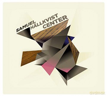 Samuel Haellkvist: Center [CD]