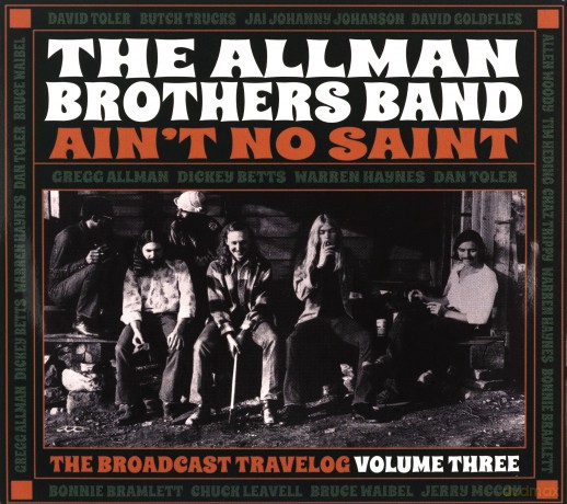 The Allman Brothers Band: Ain't No Saint: The Broadcast Travelog Volume Three [CD]
