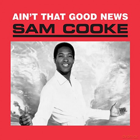 Sam Cooke: Ain't That Good News (Remastered) [CD]