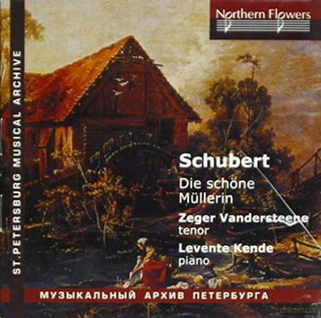 Zeger Vandersteene (Tenor): Schubert: Die Schöne Müllerin [CD]