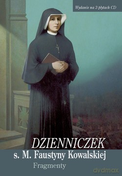 Dzienniczek S. M. Faustyny Kowalskiej. Fragmenty [3CD]