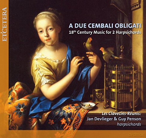 Les Clavecins-Reunis: A Due Cembali (18 Jhd.Cembalomusik) [CD]