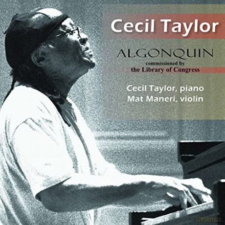 Cecil Taylor: Algonquin [CD]