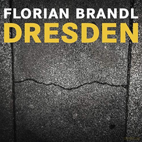 Florian Brandl: Dresden [CD]