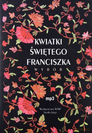 Kwiatki Świętego Franciszka [CD]