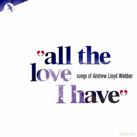 Andrew Lloyd Webber: All the Love That I Have [CD]
