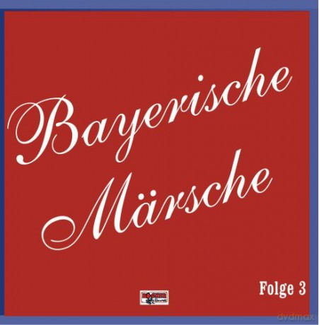 Bayerische Märsche 3 [CD]