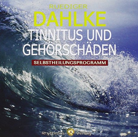 Rüdiger Dahlke: Tinnitus: Selbstheilungsprogramm [CD]