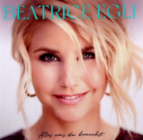 Beatrice Egli: Alles was du brauchst [CD]