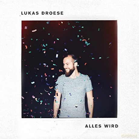 Lukas Droese: Alles wird [CD]