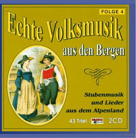 Echte Volksmusik Aus Den Bergen 4 - CD1 [2CD]