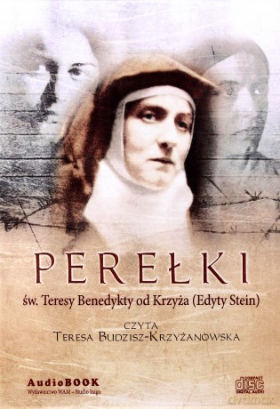 Perełki Św. Teresy Benedykty Od Krzyża (Edyty Stein) [CD]