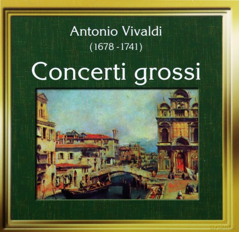 a. Vivaldi: Vivaldi/Concerti Grossi [CD]