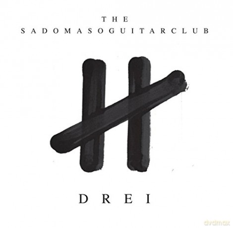 The Sado Maso Guitar Club: Drei [CD]