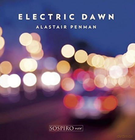 Alastair Penman: Electric Dawn [CD]