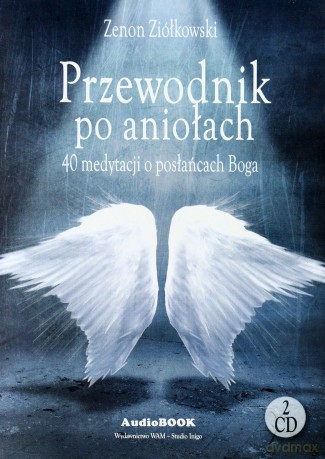 Przewodnik Po Aniołach. 40 medytacji o posłańcach Boga [2CD]