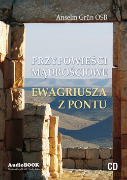 Przypowieści Mądrościowe Ewagriusza Z Pontu - Anselm Grün OSB [CD]