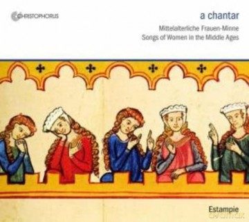 Estampie: A Chantar-Mittelalterl.Frauenminne [CD]