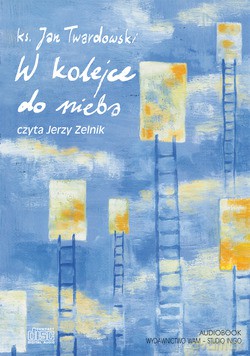 W Kolejce Do Nieba - ks. Jan Twardowski [CD]