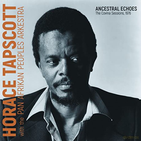 Horace Tapscott: Ancestral Echoes: The Covina Sessions 1976 [CD]