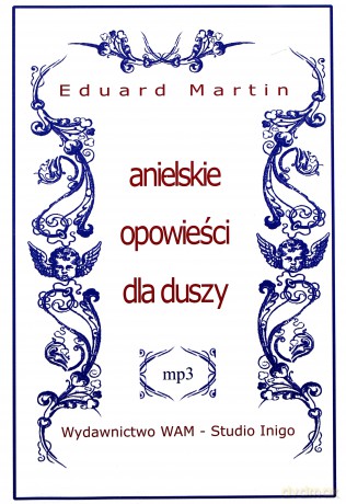 Anielskie Opowieści Dla Duszy - Eduard Martin [CD]