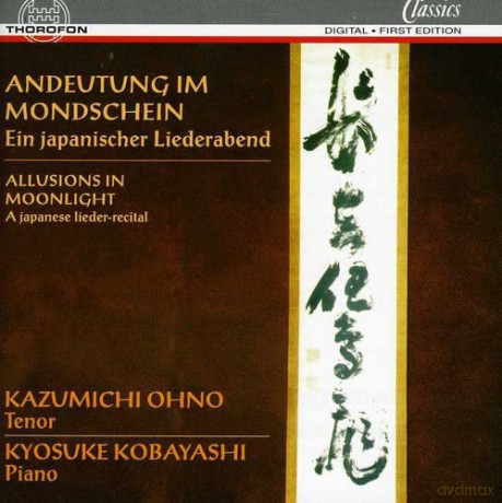 Kazumichi Ohno: Andeutung im Mondschein (Ein japanischer Liederabend) [CD]