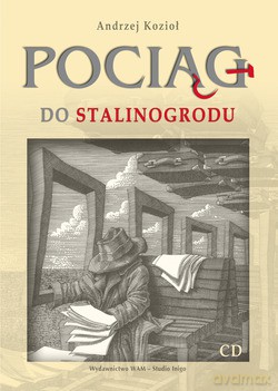 Pociąg Do Stalinogrodu - Andrzej Kozioł [CD]