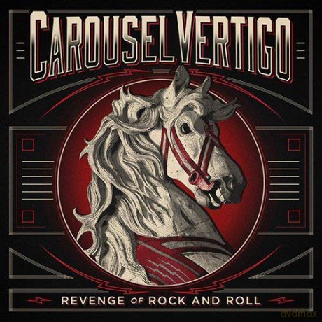 Carousel Vertigo: Revenge of Rock'N'Roll [CD]